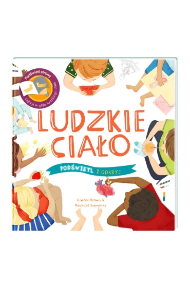Ludzkie Cia�o. Pod�wietl i Odkryj - Carron Brown, Rachael  Sounders