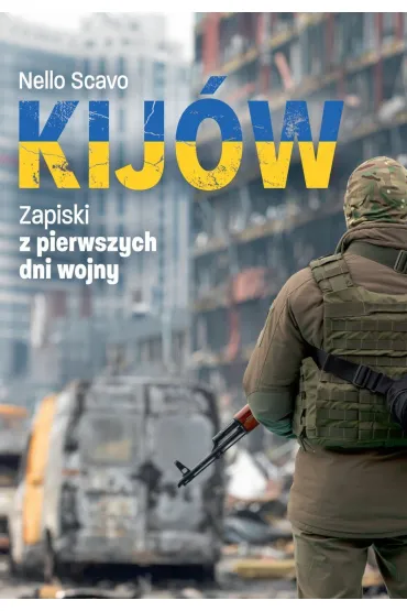 Kij�w. Zapiski z pierwszych dni wojny - Nello Scavo