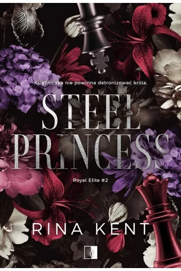 Steel Princess. Royal Elite. Tom 2 - Rina Kent