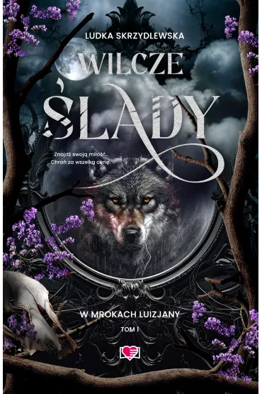 Wilcze lady. W mrokach Luizjany. Tom 1 - Ludka Skrzydlewska