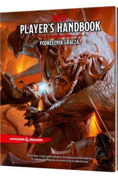 Dungeons & Dragons. Player`s Handbook. Podrcznik Gracza