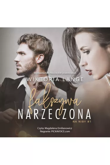 Audiobook Fa�szywa narzeczona. Na niby. Tom 1 mp3 - Wiktoria  Lange