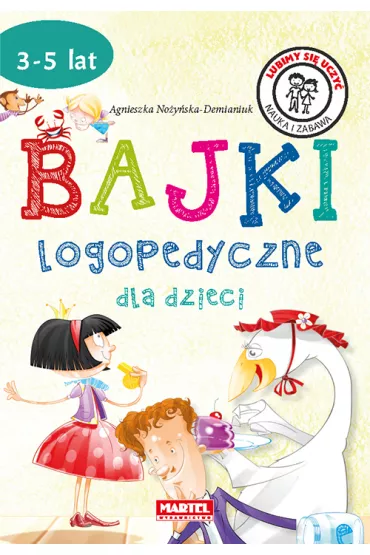 Bajki logopedyczne dla dzieci - Agnieszka No�y�ska-Demianiuk
