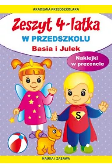 Zeszyt 4-latka. Basia i Julek. W przedszkolu - Joanna Paruszewska, Kamila Pawlicka
