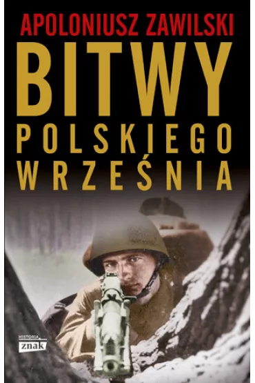 Bitwy polskiego wrze�nia - Apoloniusz Zawilski