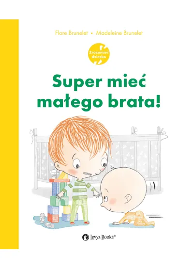 Super mie� ma�ego brata - Flore Brunelet, Madeleine  Brunelet