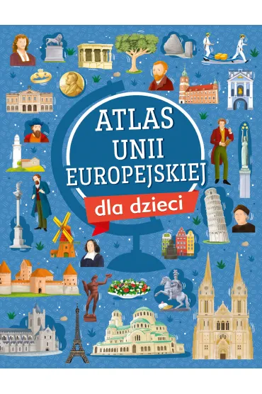Atlas Unii Europejskiej dla dzieci - Mariola Jarocka
