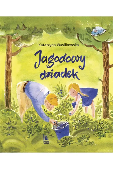 Jagodowy dziadek - Katarzyna Wasilkowska