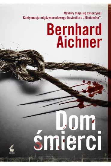 Dom �mierci - Bernhard Aichner
