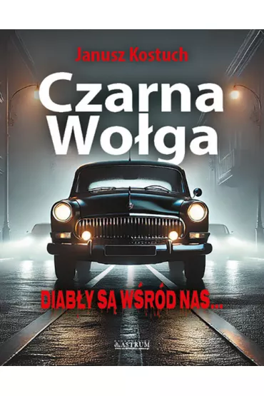 Czarna Woga. Diaby s wrd nas - Janusz  Kostuch