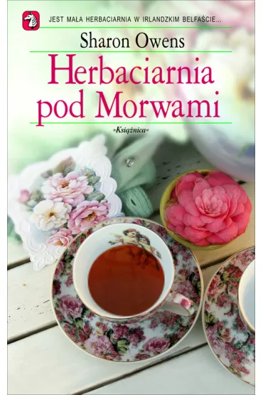 Herbaciarnia pod Morwami - Sharon Owens