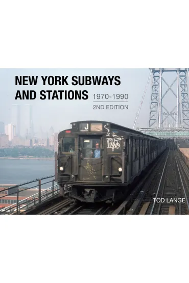 New York Subways and Stations, 1970–1990 - Tod  Lange