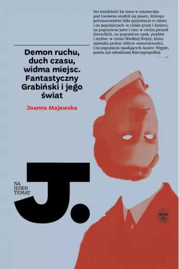 Demon ruchu, duch czasu, widma miejsc. Fantastyczny Grabi�ski i jego �wiat - Joanna Majewska