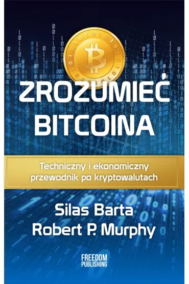 Zrozumie� Bitcoina - Silas Barta, Robert Patrick Murphy