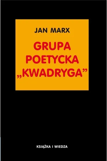 Grupa poetycka `Kwadryga` - Jan Marx