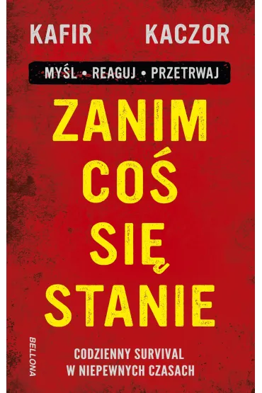 Zanim co� si� stanie. Codzienny survival w niepewnych czasach - Kafir