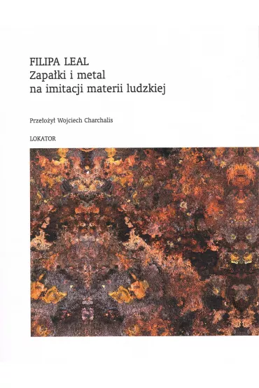 Zapa�ki i metal na imitacji materii ludzkiej - Filipa Leal