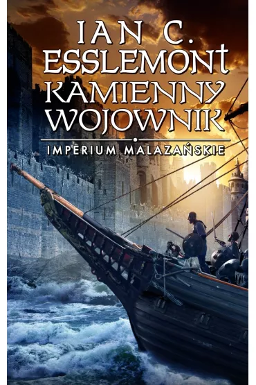 Kamienny wojownik. Imperium Malaza�skie. Tom 3 - Ian C. Esslemont