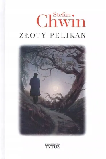 Z�oty pelikan - Stefan Chwin