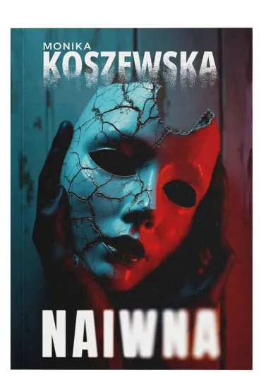 Naiwna - Monika Koszewska