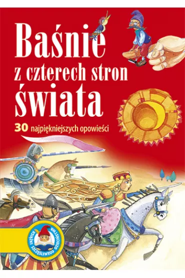 Basnie z czterech stron swiata. 30 najpiekniejszych opowiesci (OT) - Agnieszka Sobich