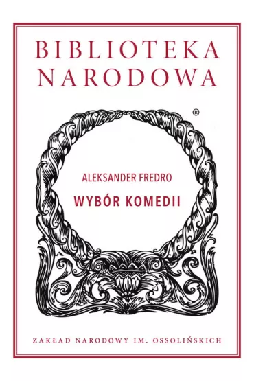 Wyb�r komedii. Biblioteka Narodowa - Aleksander Fredro
