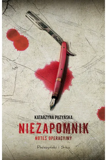 Niezapomnik. Notes operacyjny - Katarzyna Puzy�ska