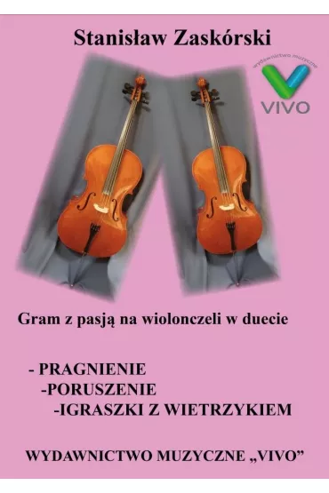 Gram z pasj� na wiolonczeli w duecie - Stanis�aw  Zask�rski