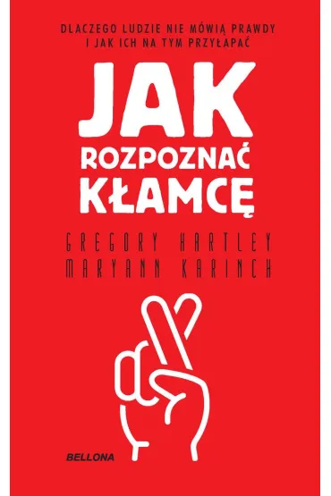 Jak rozpozna� k�amc� (wydanie pocketowe) - Gregory Hartley, Maryann Karinch