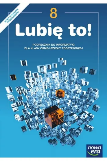Lubi� to! Klasa 8. Informatyka. Podr�cznik dla szko�y podstawowej - Gra�yna Koba