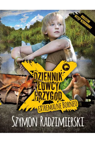 Dziennik �owcy przyg�d. Extremalne Borneo - Szymon Radzimierski