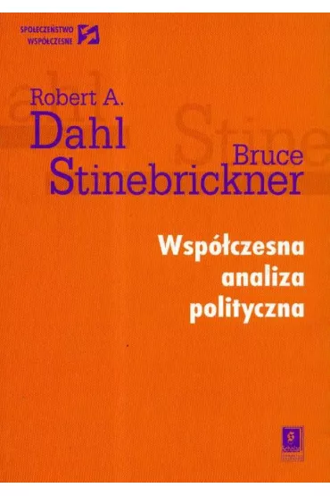 Wsp�czesna analiza polityczna - Bruce Stinebrickner, Robert A. Dahl