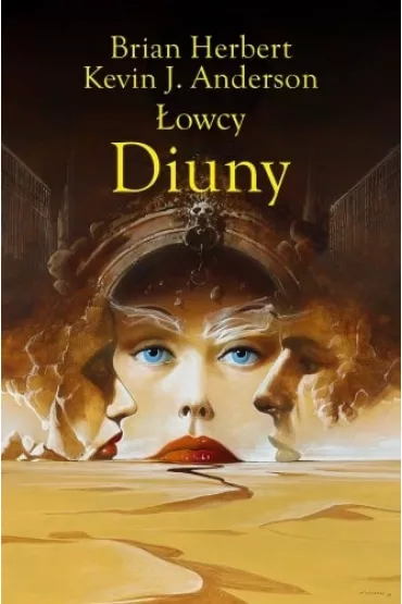 �owcy Diuny. Zako�czenie Kronik Diuny. Tom 1 - Brian Herbert, Kevin J. Anderson