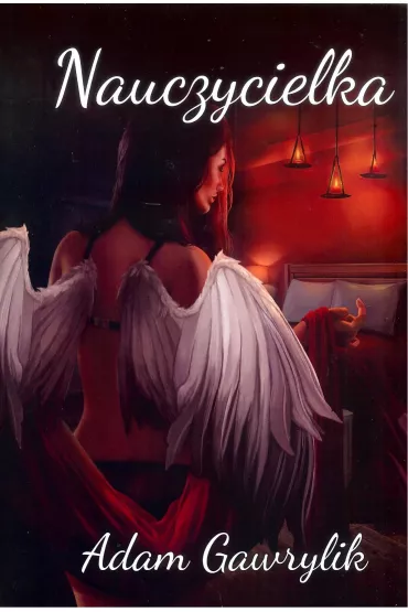 Nauczycielka. Tom 1 - Adam Gawrylik