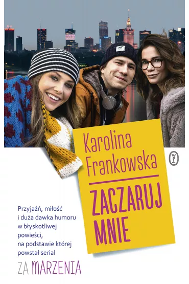 Zaczaruj mnie - Karolina Frankowska