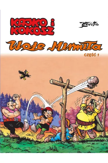 Kajko i Kokosz. Woje Mirmi�a. Cz�� 1 - Janusz Christa