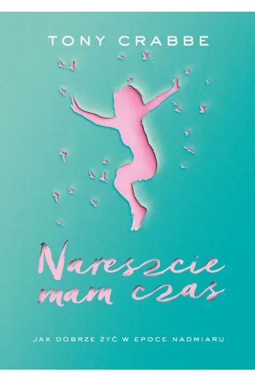 Nareszcie mam czas - Tony Crabbe