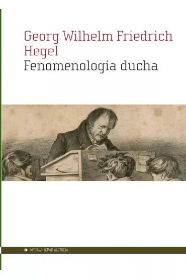 Fenomenologia ducha - Georg Wilhelm Friedrich Hegel