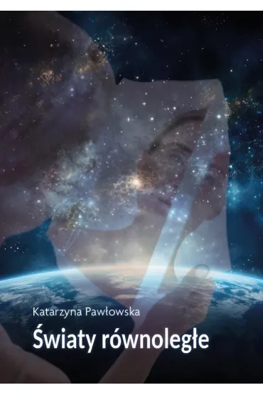 �wiaty r�wnoleg�e - Katarzyna Paw�owska