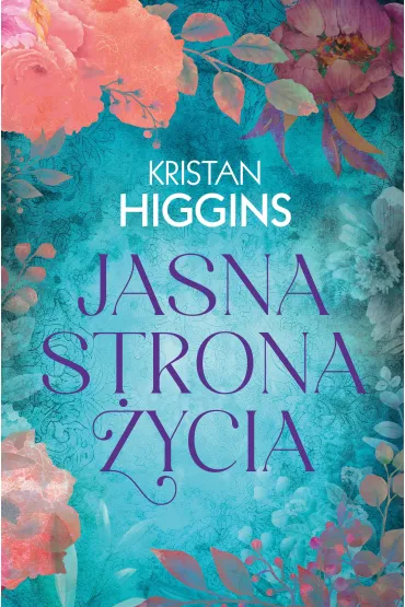 Jasna strona �ycia - Kristan Higgins