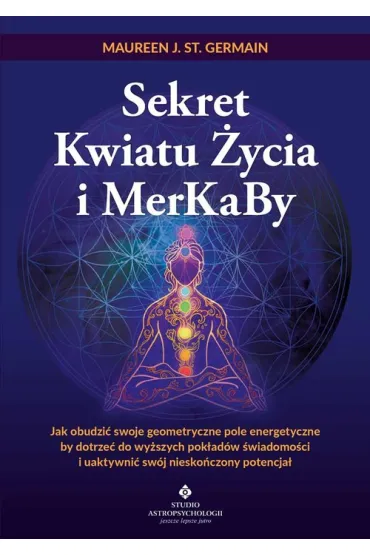 Sekret Kwiatu �ycia i MerKaBy - Maureen Germain