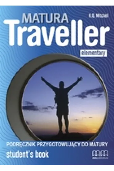 Matura Traveller Elementary LO Podr�cznik. J�zyk angielski - H. Q. Mitchell