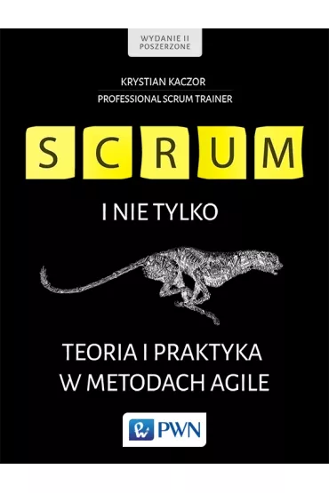 Scrum i nie tylko. Teoria i praktyka w metodach Agile - Krystian Kaczor