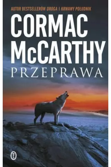 Przeprawa. Trylogia Pogranicza. Tom 2 - Cormac McCarthy