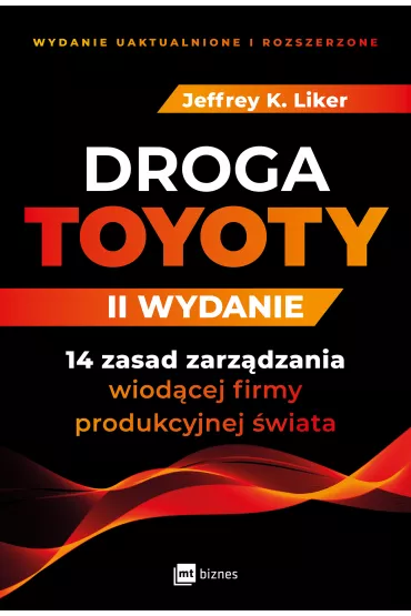 DROGA TOYOTY. 14 zasad zarz�dzania wiod�cej firmy produkcyjnej �wiata - Jeffrey K. Liker