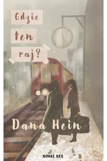 Gdzie ten raj? - Dana  Hein