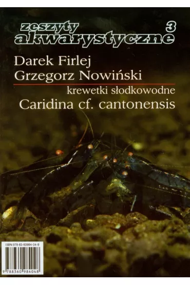 Krewetki s�odkowodne Zeszyty akwarystyczne 3 - Darek Firlej, Grzegorz Nowi�ski