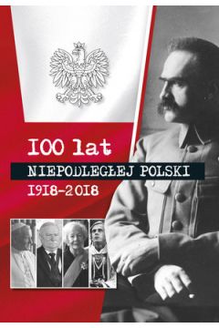 100 lat niepodegej Polski 1918-2018