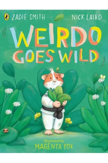 Weirdo Goes Wild - Zadie Smith, Nick Laird