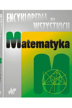 Matematyka Encyklopedia dla Wszystkich